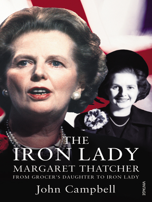 Title details for The Iron Lady by John Campbell - Wait list